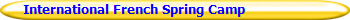 International French Spring Camp
