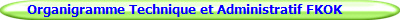 Organigramme Technique et Administratif FKOK